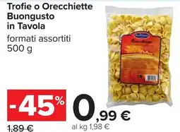 Carrefour Trofie o Orecchiette Buongusto in Tavola offerta