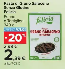 Carrefour Market Pasta di Grano Saraceno Senza Glutine Felicia offerta