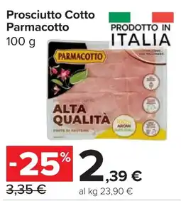 Carrefour Market Prosciutto Cotto Parmacotto offerta