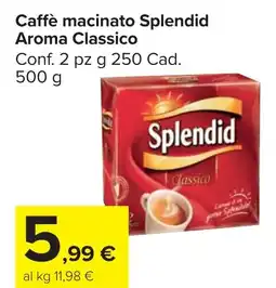Carrefour Market Caffè macinato Splendid Aroma Classico offerta