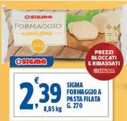 Sigma Sigma formaggio a pasta filata offerta