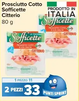 Carrefour Market Prosciutto Cotto Sofficette Citterio offerta