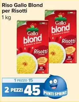 Carrefour Market Riso Gallo Blond per Risotti offerta
