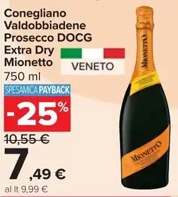 Carrefour Market Conegliano Valdobbiadene Prosecco DOCG Extra Dry Mionetto offerta