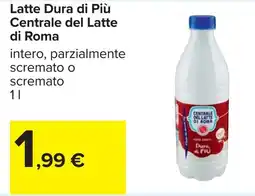 Carrefour Latte Dura di Più Centrale del Latte di Roma offerta