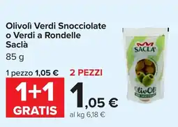 Carrefour Olivoli Verdi Snocciolate o Verdi a Rondelle Saclà offerta