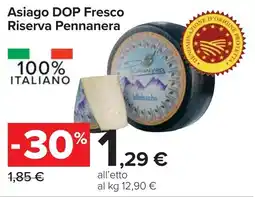 Carrefour Asiago DOP Fresco Riserva Pennanera offerta