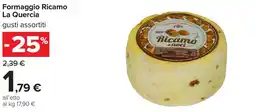Carrefour Formaggio Ricamo La Quercia offerta