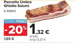 Carrefour Pancetta Umbra Ghiotto Salumi offerta