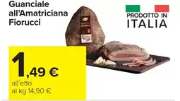 Carrefour Guanciale all'Amatriciana Fiorucci offerta