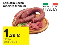 Carrefour Salsiccia Secca Ciociara Mancini offerta