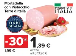 Carrefour Mortadella con Pistacchio Terre d'Italia offerta