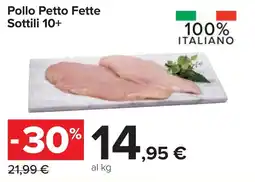 Carrefour Pollo Petto Fette Sottili 10+ offerta
