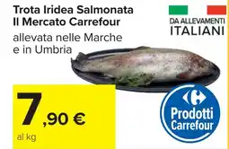 Carrefour Trota Iridea Salmonata Il Mercato Carrefour offerta