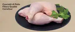 Carrefour Cosciotti di Pollo Filiera Qualità Carrefour offerta