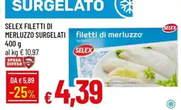Famila SELEX FILETTI DI MERLUZZO SURGELATI offerta