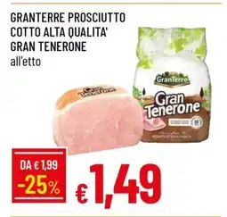 Famila GRANTERRE PROSCIUTTO COTTO ALTA QUALITA' GRAN TENERONE offerta