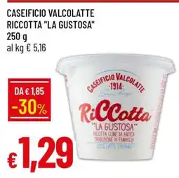 Famila CASEIFICIO VALCOLATTE RICOTTA LA GUSTOSA offerta