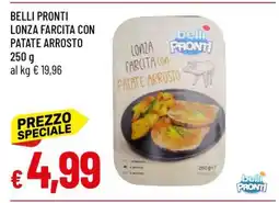 Famila BELLI PRONTI LONZA FARCITA CON PATATE ARROSTO offerta