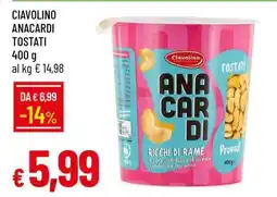 Famila CIAVOLINO ANACARDI TOSTATI offerta
