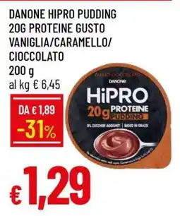Famila DANONE HIPRO PUDDING 20G PROTEINE GUSTO VANIGLIA/CARAMELLO/CIOCCOLATO offerta