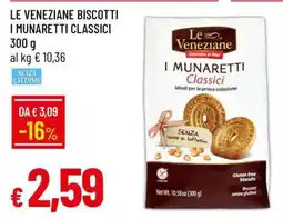 Famila LE VENEZIANE BISCOTTI I MUNARETTI CLASSICI offerta