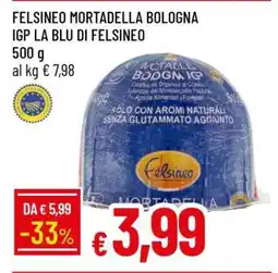 Famila FELSINEO MORTADELLA BOLOGNA IGP LA BLU DI FELSINEO offerta