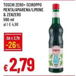 Famila TOSCHI ZERO+ SCIROPPO MENTA/AMARENA/LIMONE & ZENZERO offerta