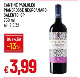 Famila CANTINE PAOLOLEO PIANEROSSE NEGROAMARO SALENTO IGP offerta