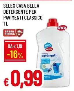 Famila SELEX CASA BELLA DETERGENTE PER PAVIMENTI CLASSICO 1 L offerta