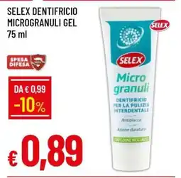 Famila SELEX DENTIFRICIO MICROGRANULI GEL offerta