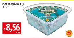 Famila IGOR GORGONZOLA 1/8 offerta