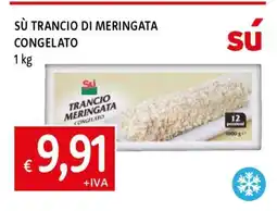 Famila SÙ TRANCIO DI MERINGATA CONGELATO offerta