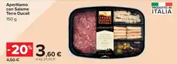 Carrefour Aperitiamo con Salame Terre Ducali offerta