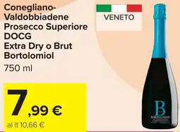Carrefour Conegliano- Valdobbiadene Prosecco Superiore DOCG Extra Dry o Brut Bortolomiol offerta