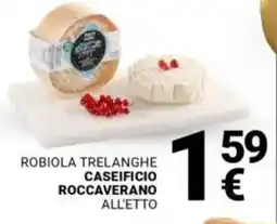 Supermercati Gulliver Robiola trelanghe CASEIFICIO ROCCAVERANO offerta
