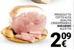 Supermercati Gulliver Prosciutto cotto alta qualità l'insuperabile BARABINO offerta