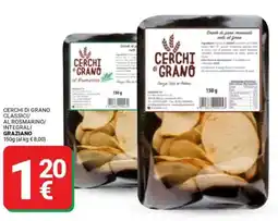 Supermercati Gulliver Cerchi di grano classici/ al rosmarino/ integrali GRAZIANO offerta