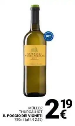 Supermercati Gulliver Müller thurgau igt IL POGGIO DEI VIGNETI offerta