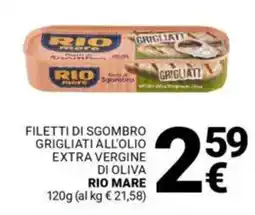 Supermercati Gulliver Filetti di sgombro grigliati all'olio extra vergine di oliva RIO MARE offerta