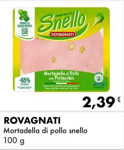 Iper Tosano ROVAGNATI Mortadella di pollo snello offerta