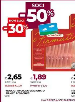 Coop PROSCIUTTO CRUDO STAGIONATO I FIRMATI ROVAGNATI offerta