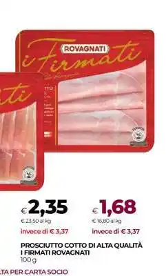 Coop Prosciutto Cotto di Alta Qualità I Firmati Rovagnati offerta