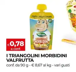 Coop I TRIANGOLINI MORBIDINI VALFRUTTA offerta