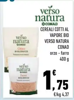 Conad CEREALI COTTI AL VAPORE BIO VERSO NATURA CONAD offerta