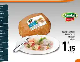 Conad Superstore Fesa di Tacchino Pagnotella Amadori offerta