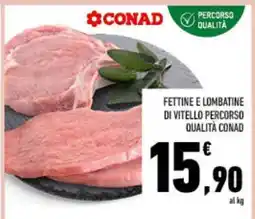 Conad Fettine e Lombatine di Vitello Percorso Qualità Conad offerta