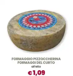 Famila FORMAGGIO PIZZOCHERINA FORMAGGI DEL CURTO offerta