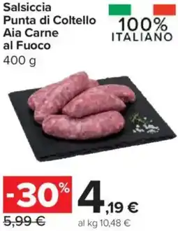 Carrefour Express Salsiccia punta di coltello aia carne al Fuoco offerta