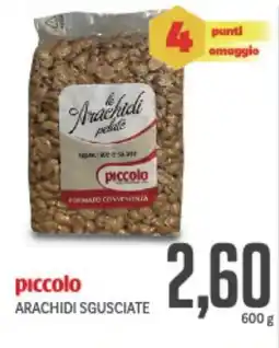 Supermercati Piccolo Piccolo arachidi sgusciate offerta